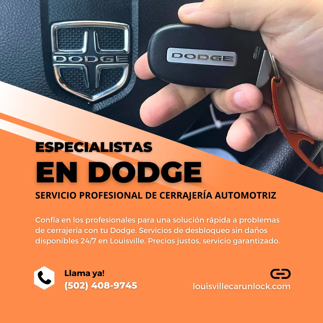 Servicio de cerrajería para Dodge con atención rápida y sin daños en Louisville, contacto (502) 408-9745.