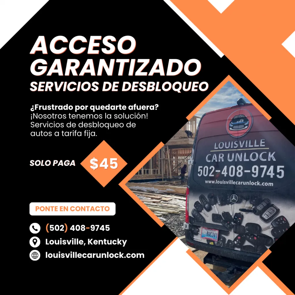 magen promocional de Louisville Car Unlock, con texto destacado que dice "Acceso Garantizado - Servicios de Desbloqueo" y detalles de contacto.